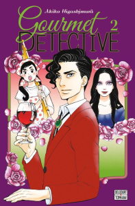 Gourmet Détective Tome 2 - Higashimura Akiko ; Slocombe Miyako