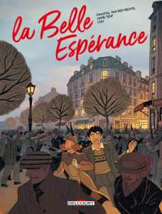 La Belle Espérance Tome 2 : Le pain, la paix, la liberté ! - Van den Heuvel Chantal ; Teuf Anne