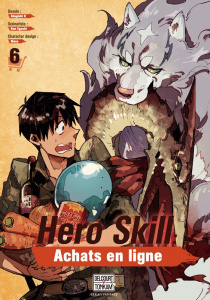 Hero Skill : Achats en ligne Tome 6 - Eguchi Ren ; K Akagishi