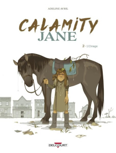 Calamity Jane Tome 2 : L'Orage - Avril Adeline