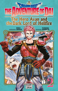 Dragon Quest - The Adventure of Daï - The Hero Avan and the Dark Lord of Hellfire Tome 2 - Sanjô Riku ; Shibata Yusaku ; Lamodière Fédoua