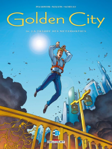 Golden City Tome 16 : La traque des métamorphes - Pecqueur Daniel ; Malfin Nicolas ; Schelle Pierre