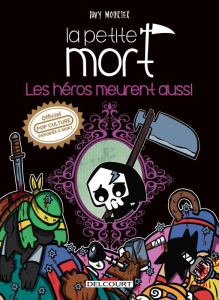 La Petite Mort : Les héros meurent aussi - Mourier Davy