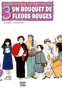 Histoires courtes Tome 3 : Un bouquet de fleurs rouges - Takahashi Rumiko ; Stocker Kevin