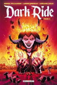 Dark Ride Tome 2 - Williamson Joshua ; Bressan Andrei ; Lucas Adriano
