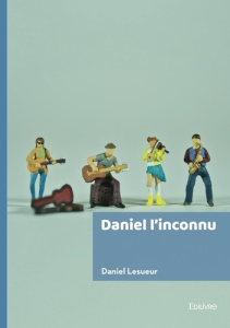 Daniel l'inconnu - Lesueur Daniel