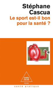 Le sport est-il bon pour la santé ? - Cascua Stéphane