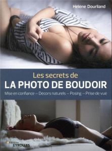 Les secrets de la photo de boudoir - Dourliand Hélène