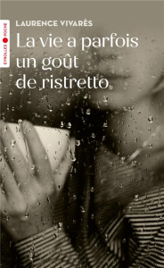 La vie a parfois un gout de ristretto. Trois jours à Venise - Vivarès Laurence