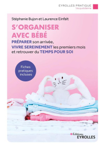 S'organiser avec bébé - Bujon Stéphanie ; Einfalt Laurence