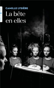 La bête en elles - Lysière Camille