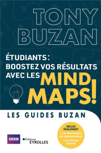 Etudiants. Boostez vos résultats avec les Mind maps ! Inclus également : Les techniques de mémorisat - Buzan Tony ; Klisnick Jean-Louis ; Tranchant Cathe