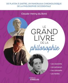Le grand livre de la philosophie. 2e édition - Du Bord Claude-Henry