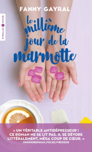 Le millième jour de la marmotte - Gayral Fanny