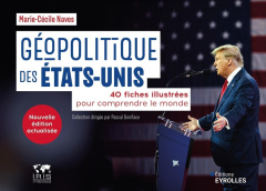 Géopolitique des Etats-Unis. 40 fiches illustrées pour comprendre le monde, Edition revue et corrigé - Naves Marie-Cécile
