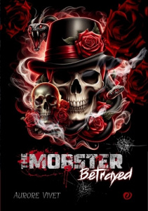 The Mobster. Betrayed - Vivet Aurore ; Éditions Forbidden