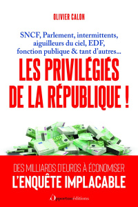 Les privilégiés de la République - Calon Olivier