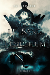 La dualité de l'âme Tome 1 : Le sang du Desiderium - Stuebbe Ali ; Berland Julie