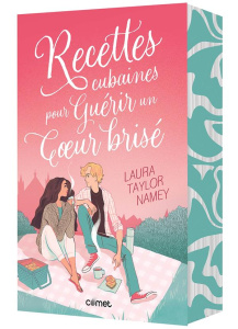 Recettes cubaines pour guérir un coeur brisé - Taylor Namey Laura ; Pingault Emmanuelle