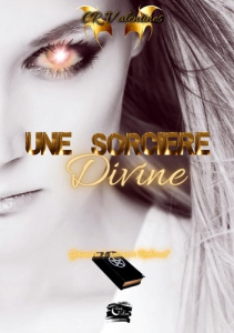 Sorciere divine. Grimoire 1 retour a redwood - Valentines Cr