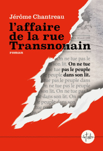 L'affaire de la rue Transnonain - Chantreau Jérôme