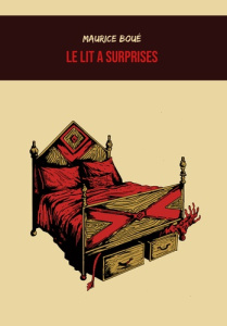 Le lit a surprises - Boué Maurice ; Carvalho Vianney