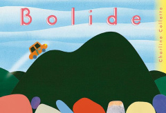 Bolide - Collette Charline