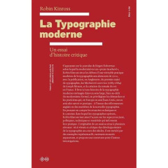 La typographie moderne. Un essai d’histoire critique - Kinross Robin ; Szidon Amarante