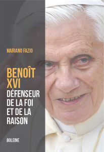 Benoît XVI. Le pape de la raison et de la foi - Fazio Mariano