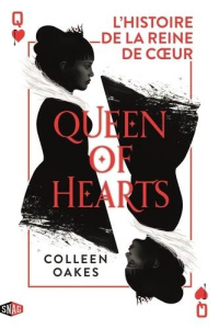 Queen of hearts Tome 1 : Bienvenue dans l'enfer du pays des merveilles - Oakes Colleen ; Kuntzer Benjamin