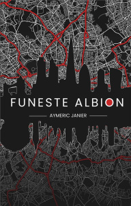 Funeste Albion - Janier Aymeric