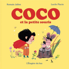 Coco et la petite souris - Jallon Romain ; Placin Lucile