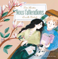 Nous t'attendions - Harotin Xan ; Michieli Lucille