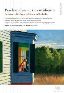 Psychanalyse et vie covidienne. Détresse collective, expérience individuelle - Staal Ana de ; Levine Howard B. ; Bollas Christoph