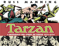Tarzan L'intégrale des Newspaper Strips Volume 3 : 1971-1974 - Manning Russ ; Rice Burroughs Edgar ; Louet Philip
