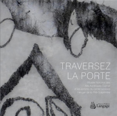 Traversez la porte. Musée National des Arts Asiatiques Guimet et les enfants du centre scolaire Heuy - Cohen David ; Baudelet Hélène ; Hespel Nicolas ; B