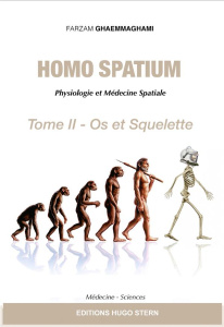 Homo spatium. Tome 2, Os et squelette - Ghaemmaghami Farzam