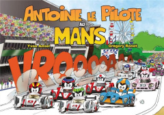 Antoine le Pilote au Mans - Amiel Yvon