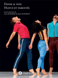 Danse et voix Hiatus et parentés - Gioffredi Paule ; Boissière Anne