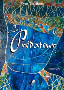 Le prédateur - Tetelbom Yvan