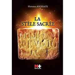La stèle sacrée - Jouniaux Florence