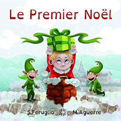Premier Noël - Feruglio Sarah ; Aguerre Margot