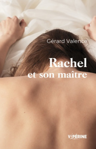 Rachel et son maître - Valence Gérard