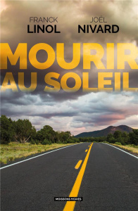 Mourir au soleil - Linol Franck ; Nivard Joël