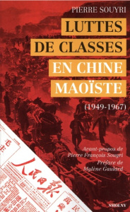 Luttes de classes en Chine maoïste (1949-1967) - Souyri Pierre ; Gaulard Mylène ; Souyri Pierre-Fra