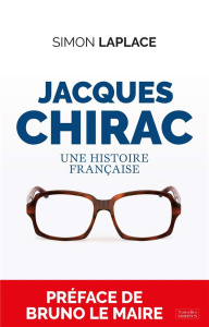 Jacques Chirac. Une histoire française - Laplace Simon ; Le Maire Bruno