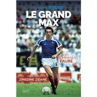 Le grand Max - Bossis Maxime ; Faure Emmanuel ; Zidane Zinédine