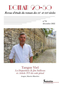 Roman 20-50 N° 74, décembre 2022 : Tanguy Viel. La Disparition de Jim Sullivan et Article 353 du Cod - Decout Maxime ; Demanze Laurent