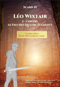Léo Wixtair. Contre le Fils des Quatre Éléments. 3e édition - Scard 21
