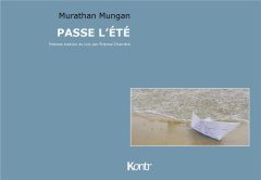Passe l'été - Mungan Murathan ; Charrière Etienne
